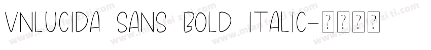 VNlucida sans Bold Italic字体转换